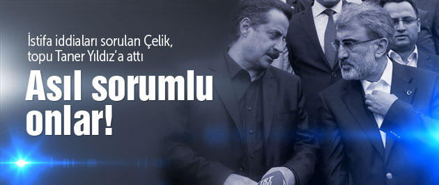 FARUK ÇELİK SOMA'DA SORUMLULUĞU TANER YILDIZ'A ATTI.jpg